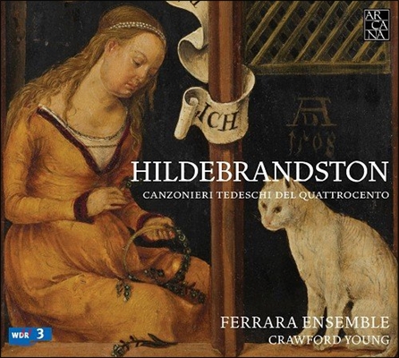 Ferrara Ensemble 15세기 독일 가곡집 (Hildebrandston)