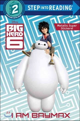 I Am Baymax (Disney Big Hero 6)