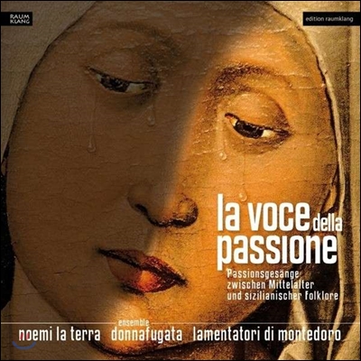 Noemi La Terra 중세와 시칠리아 민요 전통의 수난 성가 (La Voce Della Passione)