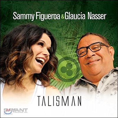 Sammy Figueroa &amp; Glaucia Nasser - Talisman