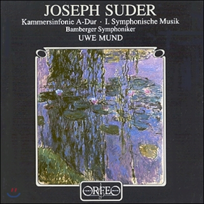 Uwe Mund 쥬더: 실내 교향곡, 교향곡 1번 (Joseph Suder: Kammersinfonie, Symphony No.1)