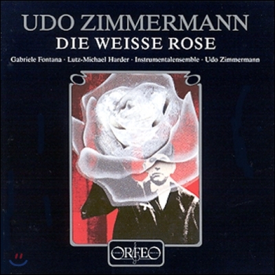 Udo Zimmermann 침머만: 백장미 (Zimmermann: Die Weisse Rose)