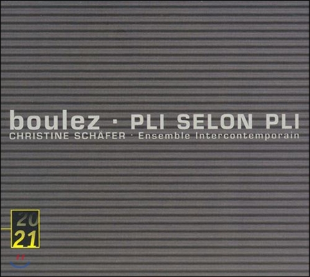 Pierre Boulez 불레즈: 플리 슬롱 플리 (Boulez: Pli selon Pli)