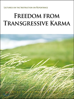 Freedom From Transgressive Karma: Lectures on the Instruction on Repentance