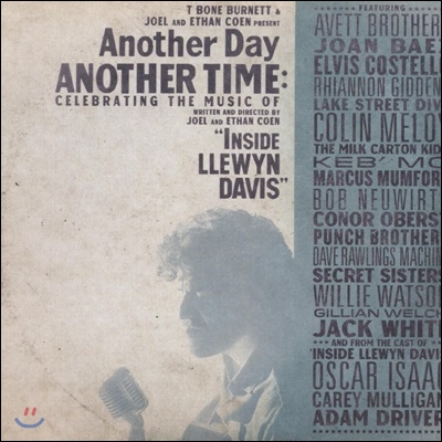 Another Day, Another Time: Celebrating the Music of 'Inside Llewyn Davis' (Deluxe Edition) (인사이드 르윈 개봉 기념 2013년 타운홀 라이브 실황)