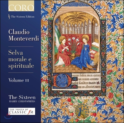 The Sixteen 몬테베르디: 윤리적이고 종교적인 숲 3집 - 더 식스틴, 해리 크리스토퍼스 (Monteverdi: Selva Morale e Spirituale Volume III)