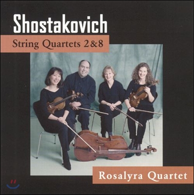 Rosalyra Quartet 쇼스타코비치: 현악 사중주 2, 8번 (Shostakovich: String Quartets)