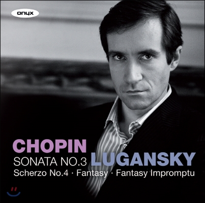 Nikolai Lugansky 쇼팽: 피아노 소나타 3번, 즉흥환상곡 (Chopin: Piano Sonata No.3Op.58, Fantaisie-Impromptu Op.66)