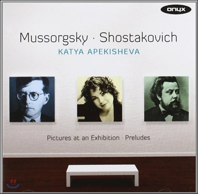 Katya Apekisheva 무소르그스키: 전람회의 그림 / 쇼스타코비치: 프렐류드 (Mussorgsky: Pictures at an Exhibition / Shostakovich: Preludes Op.34)