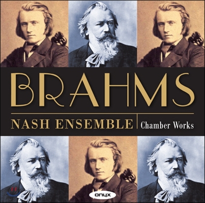 Nash Ensemble 브람스: 실내악 작품집 (Brahms: Chamber Works)