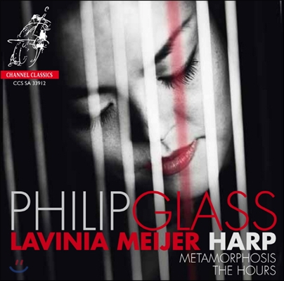 Lavinia Meijer 필립 글래스: 디 아워스 OST, 글래스웍스, 변형, 시간 - 라비니아 마이어 하프 연주집 (Philip Glass: Harp Works - Metamorphosis, The Hours)