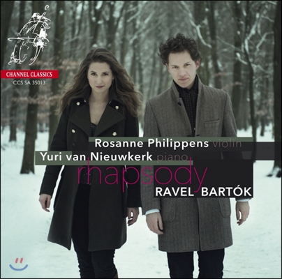 Rosanne Philippens 라벨: 치간, 바이올린 소나타 2번 / 바르톡: 랩소디, 루마니아 민속 춤곡 (Ravel: Tzigane, Violin Sonata / Bartok: Rhapsody, Rumanian Folk Dances)