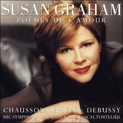 Susan Graham 사랑의 시 - 쇼송 / 라벨 / 드뷔시 (Poemes de L&#39;amour - Chausson / Ravel / Debussy)