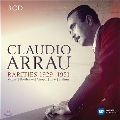 Claudio Arrau 클라우디오 아라우 희귀녹음 1929-1951 모차르트 / 베토벤 / 쇼팽 (Rarities - Mozart / Beethoven / Chopin)