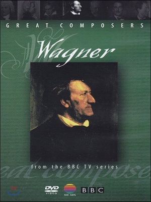 위대한 작곡가 바그너 (Great Composers Wagner - From The BBC TV Series)