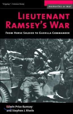 Lieutenant Ramsey&#39;s War: From Horse Soldier to Guerilla Commander