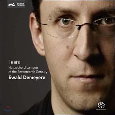 Ewald Demeyere 17세기 하프시코드 작품집 - 눈물 (Tears: Harpsichord laments from the 17th Century)