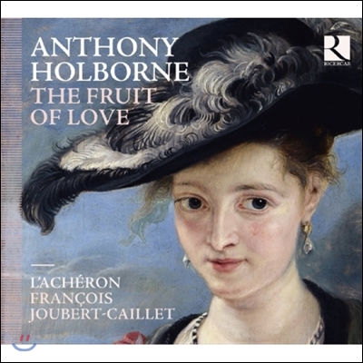 L'Acheron 앤소니 홀본: 사랑의 열매 (Anthony Holborne: The Fruit Of Love)