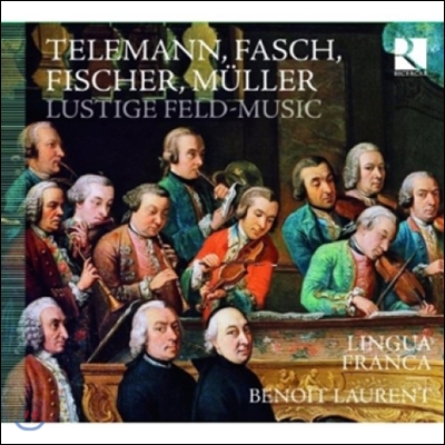 Lungua Franca 독일 바로크 오보에 음악 - 텔레만 / 파슈 / 피셔 / 뮐러 (Telemann / Muller / Fasch / Lustige Feld-musik)