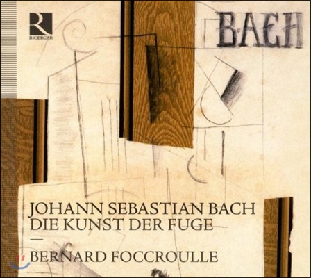 Bernard Foccroulle 바흐: 푸가의 기법 [오르간 연주반] (Bach: The Art of Fugue BWV 1080)