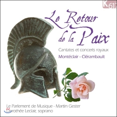 Le Parlement de Musique 돌아온 평화 - 궁정 칸타타, 협주곡집 (Le Retour de la Paix - Cantates, Concerts Royaux)