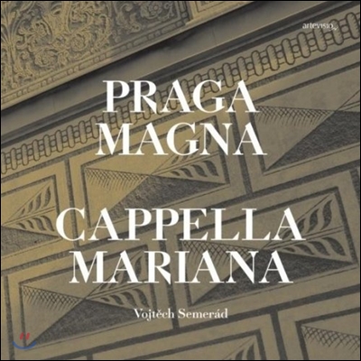 Cappella Mariana 프라하 마그나 - 루돌프 2세 시대 프라하의 음악 (Praga Magna - The Music in Prague during the Reign of Rudolf Ⅱ)