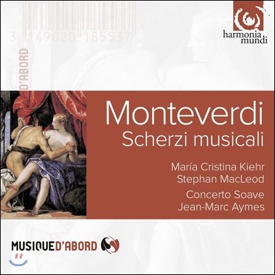 Concerto Soave 몬테베르디: 음악의 즐거움 (Monteverdi: Scherzi Musicali)