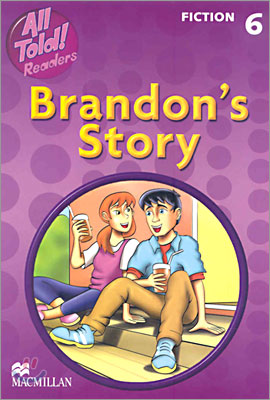 All told readers Fiction 6 : Brandon's Story