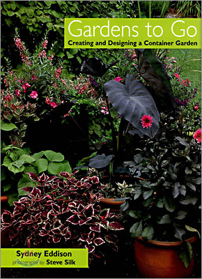 Gardens to Go : Creating and designing a container garden