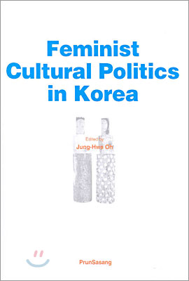 Feminist Cultural Politics in Korea