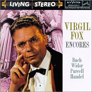 Virgil Fox - Encores : Bach / Widor / Purcell / Handel