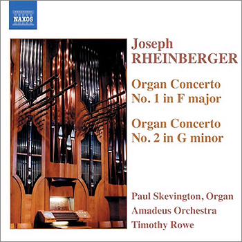 Paul Skevington 라인베르거: 오르간 협주곡 1, 2번 (Rheinberger: Organ Concertos Op.137, Op.177) 