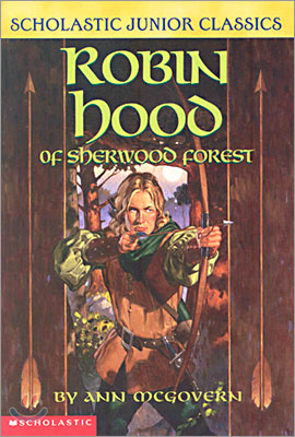 Scholastic Junior Classics #11 : Robin Hood of Sherwood Forest