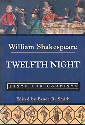 Twelfth Night : Texts and Contexts