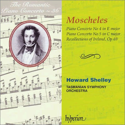 낭만주의 피아노 협주곡 36집 - 모셸레스 (The Romantic Piano Concerto 36 - Moscheles) Howard Shelley