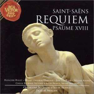 Saint-Saens : RequiemㆍPsaume XVIII : Orchestre National D'ile De FranceㆍMercier