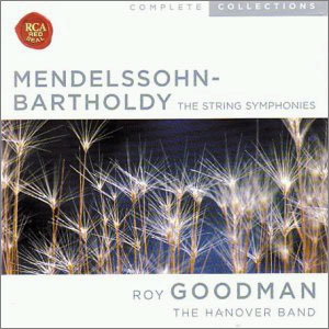 Mendelssohn : The String Symphony : Roy GoodmanㆍThe Hanover Band