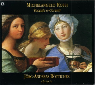 Rossi : Toccate & Corenti : Jorg-Andreas Botticher