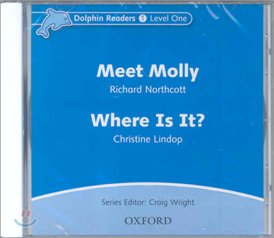 Dolphin Readers: Level 1: 275-Word Vocabulary Meet Molly &amp; Where Is It? Audio CD
