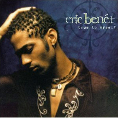 Eric Benet - True To Myself