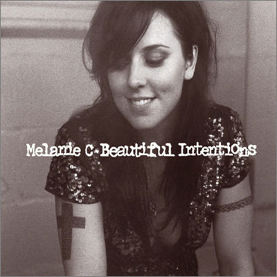 Melanie C - Beautiful Intentions