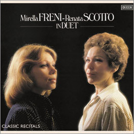 Freni & Scotto In Duet