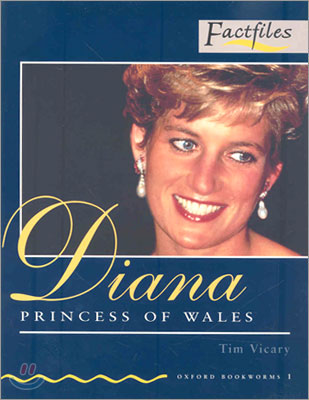 Oxford Bookworms Factfiles: Stage 1: 400 Headwordsdiana, Princess of Wales
