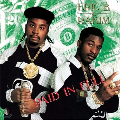 Eric B. &amp; Rakim - Paid In Full