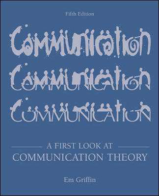 A First Look at Communication Theory with Conversations with Communication Theorists CD-ROM 2.0 5/E