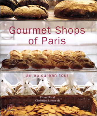 Gourmet Shops of Paris: An Epicurean Tour