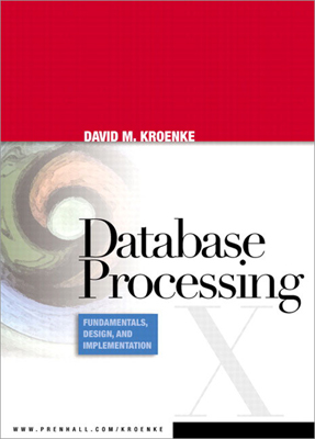 Database Processing: Fundamentals, Design, and Implementation, 10/E