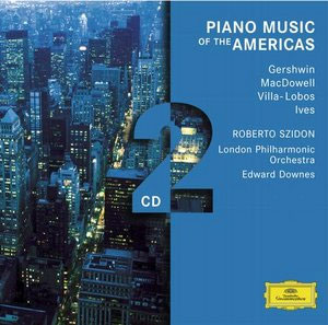 Piano Music of the Americas : GershwinㆍMacdowellㆍVilla-LobosㆍIvesㆍSzidon