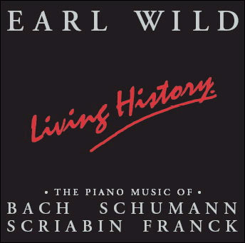 Earl Wild - Living History
