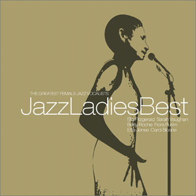 Jazz Ladies Best - The Greatest Female Jazz Vocalists